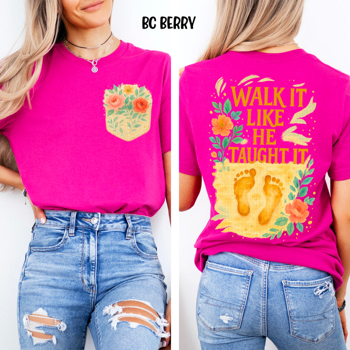 WALK IT LIKE HE TAUGHT IT BACK