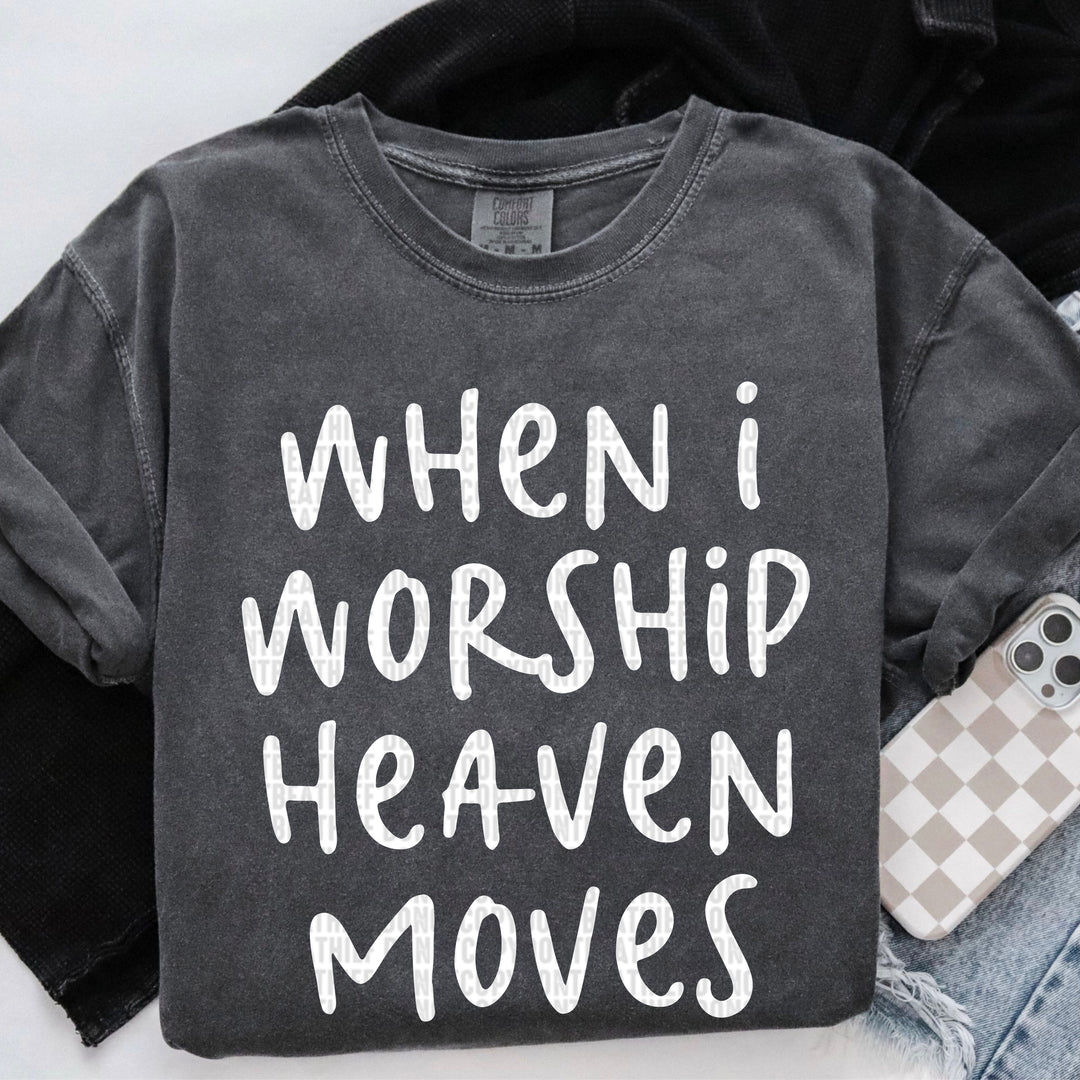 WHEN I WORSHIP HEAVEN MOVES WHITE