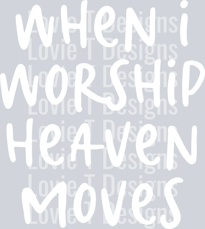 When I Worship Heaven Moves White