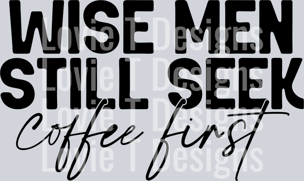 Wise Men Still Seek Coffee First