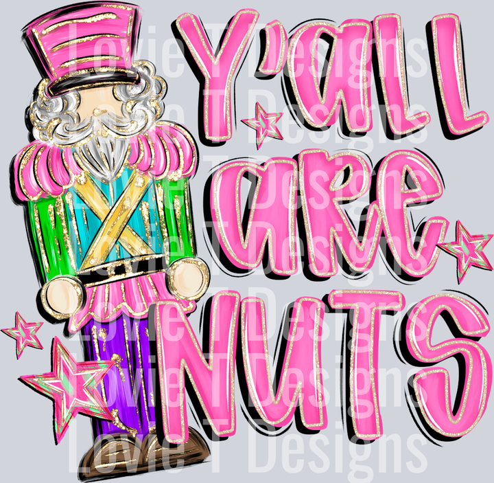 Yall Are Nuts Glitter