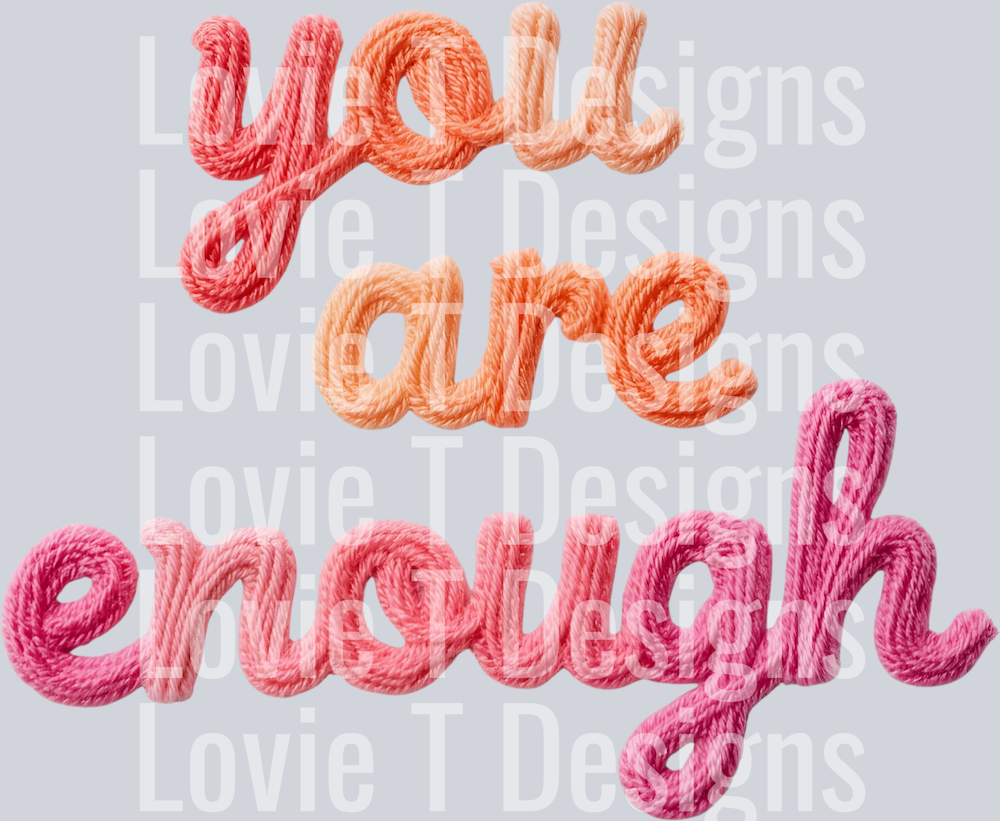YOU ARE ENOUGH FAUX YARN