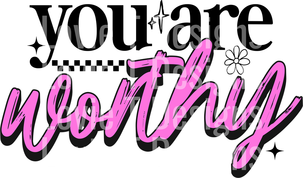 YOU ARE WORTHY GOD LOOKS AT YOU - EXCLUSIVE