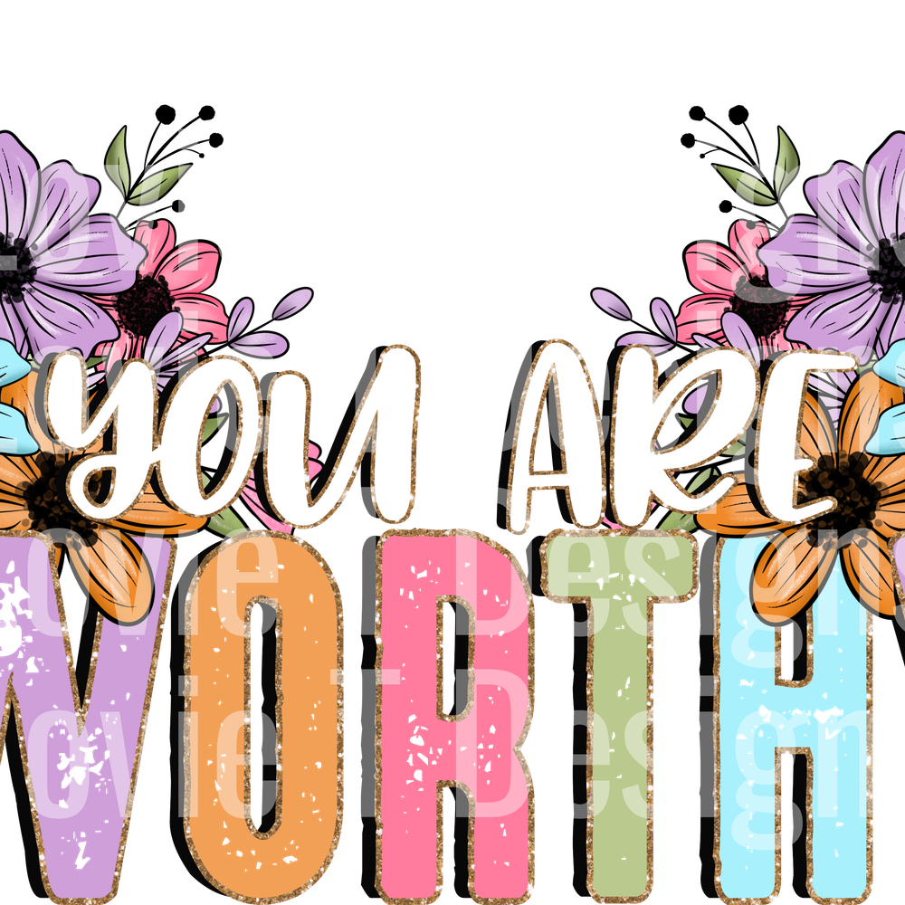 You are worthy