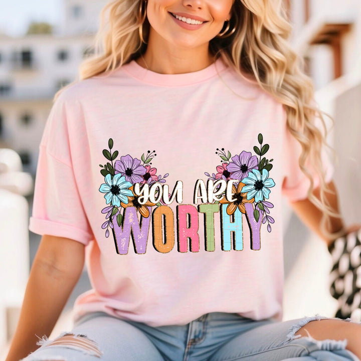YOU ARE WORTHY