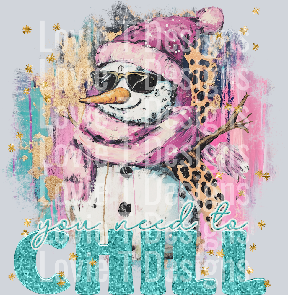 YOU NEED TO CHILL - Copy