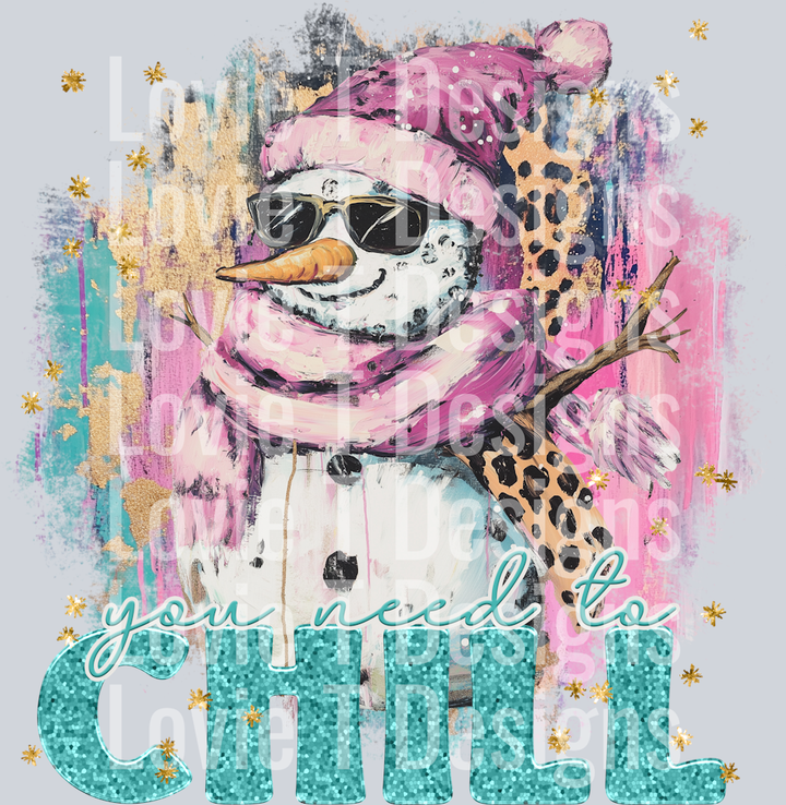 YOU NEED TO CHILL - Copy