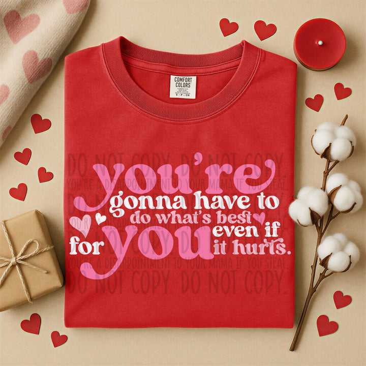 YOURE GONNA HAVE TO