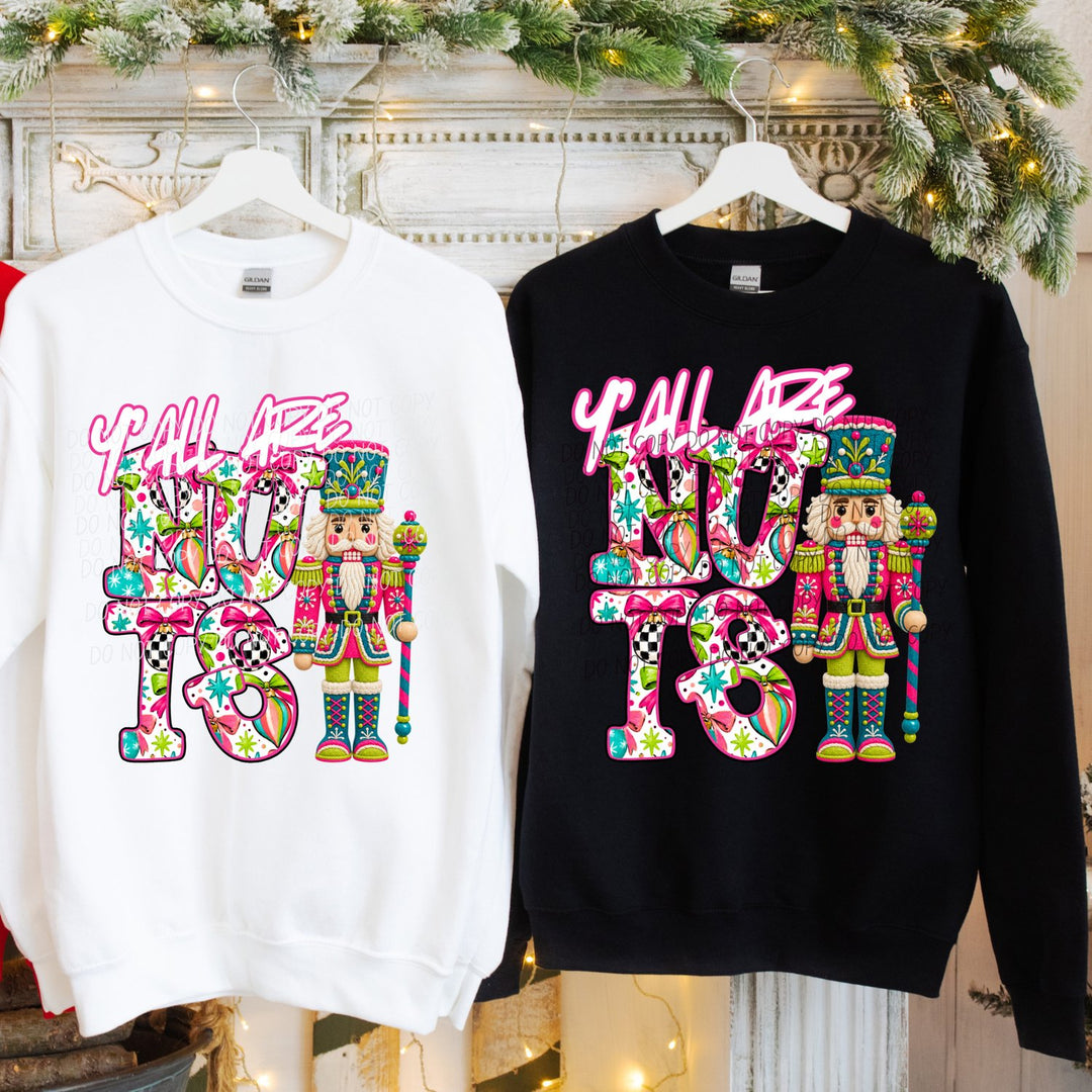 Y'all Are Nuts Nutcracker DTF transfer mockup 2
