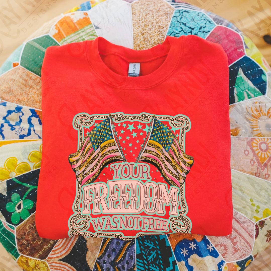 YOUR FREEDOM WAS NOT FREE