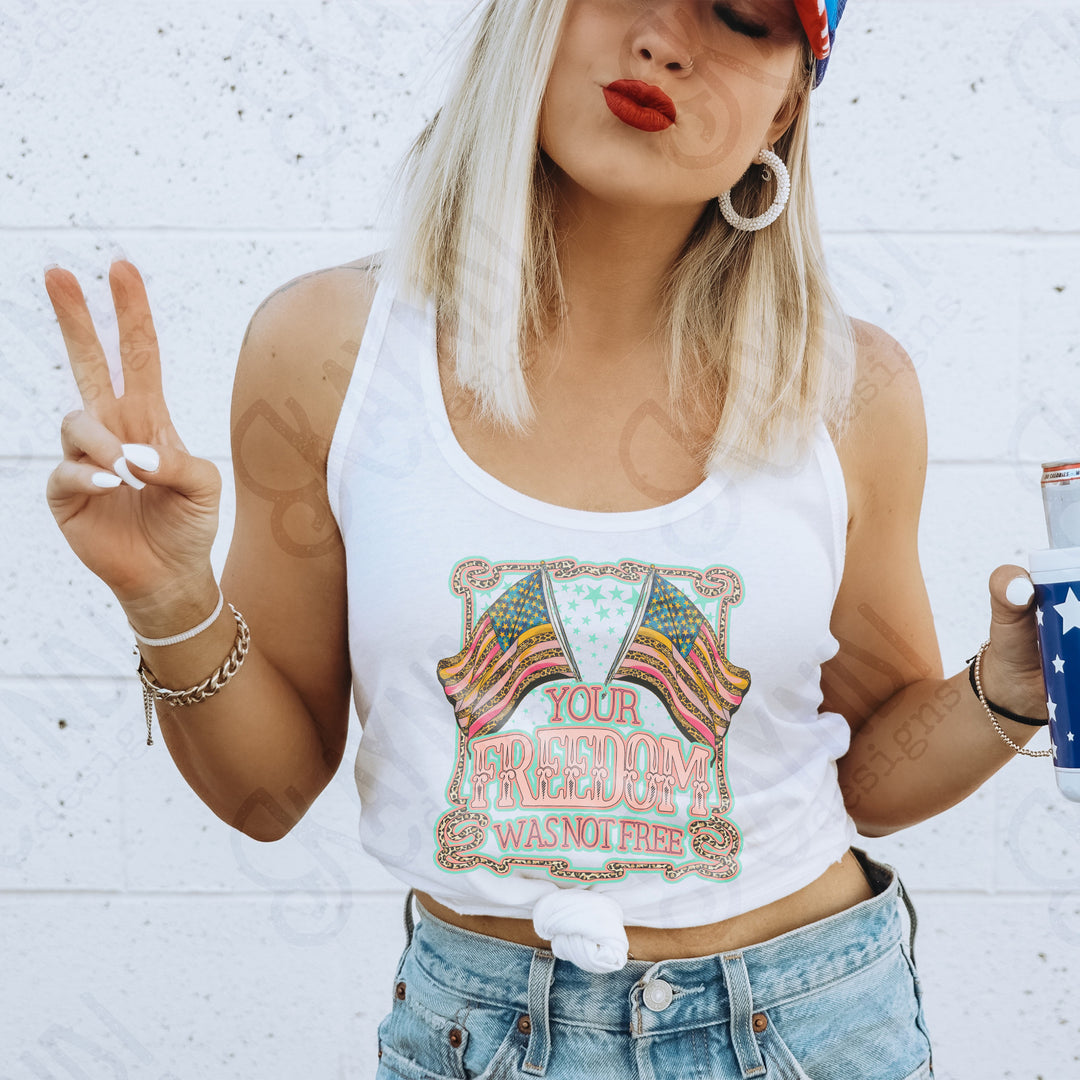 YOUR FREEDOM WAS NOT FREE