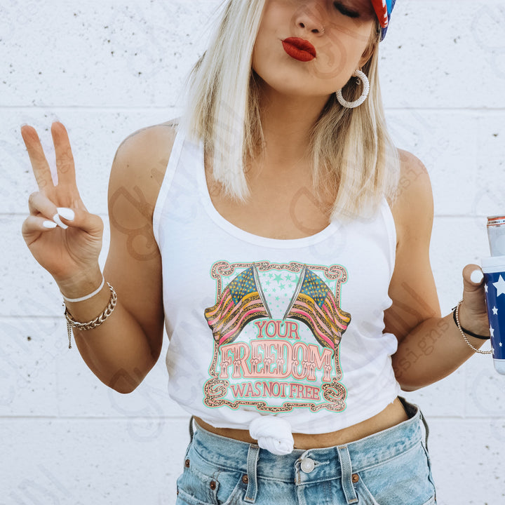 YOUR FREEDOM WAS NOT FREE