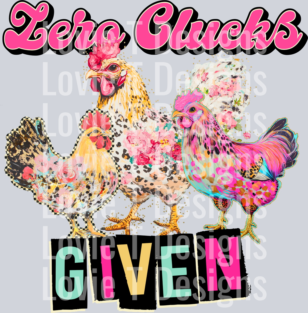 Zero Clucks Given