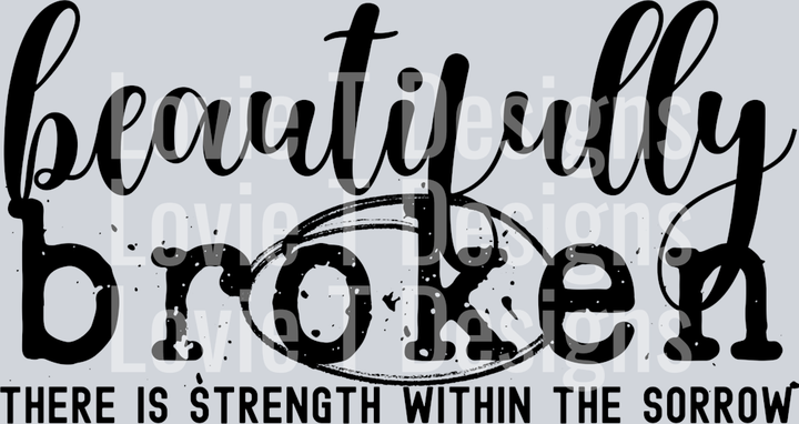 beautifully broken
