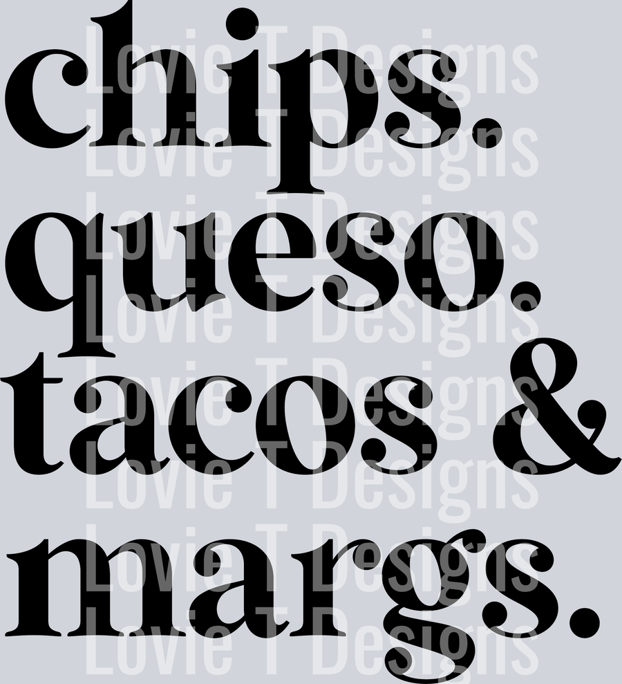 chips queso tacos & margs BLACK PRINT
