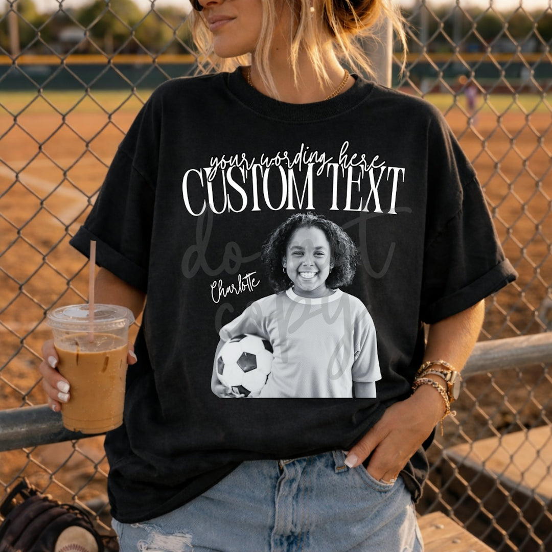 I'll Always Be Your Biggest Fan Photo customizable DTF transfer