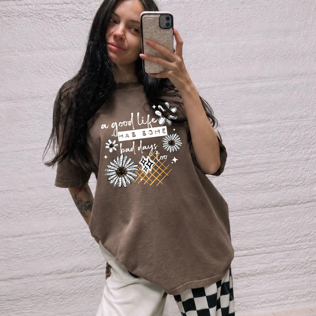 A Good Life Has Some Bad Days Too (White) DTF transfer – mockup
