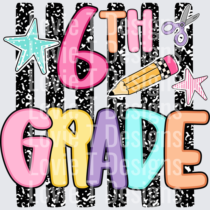 6TH GRADE COLORFUL BOLD LETTERS SCHOOL SUPPLIES STARS back-to-school DTF transfer design