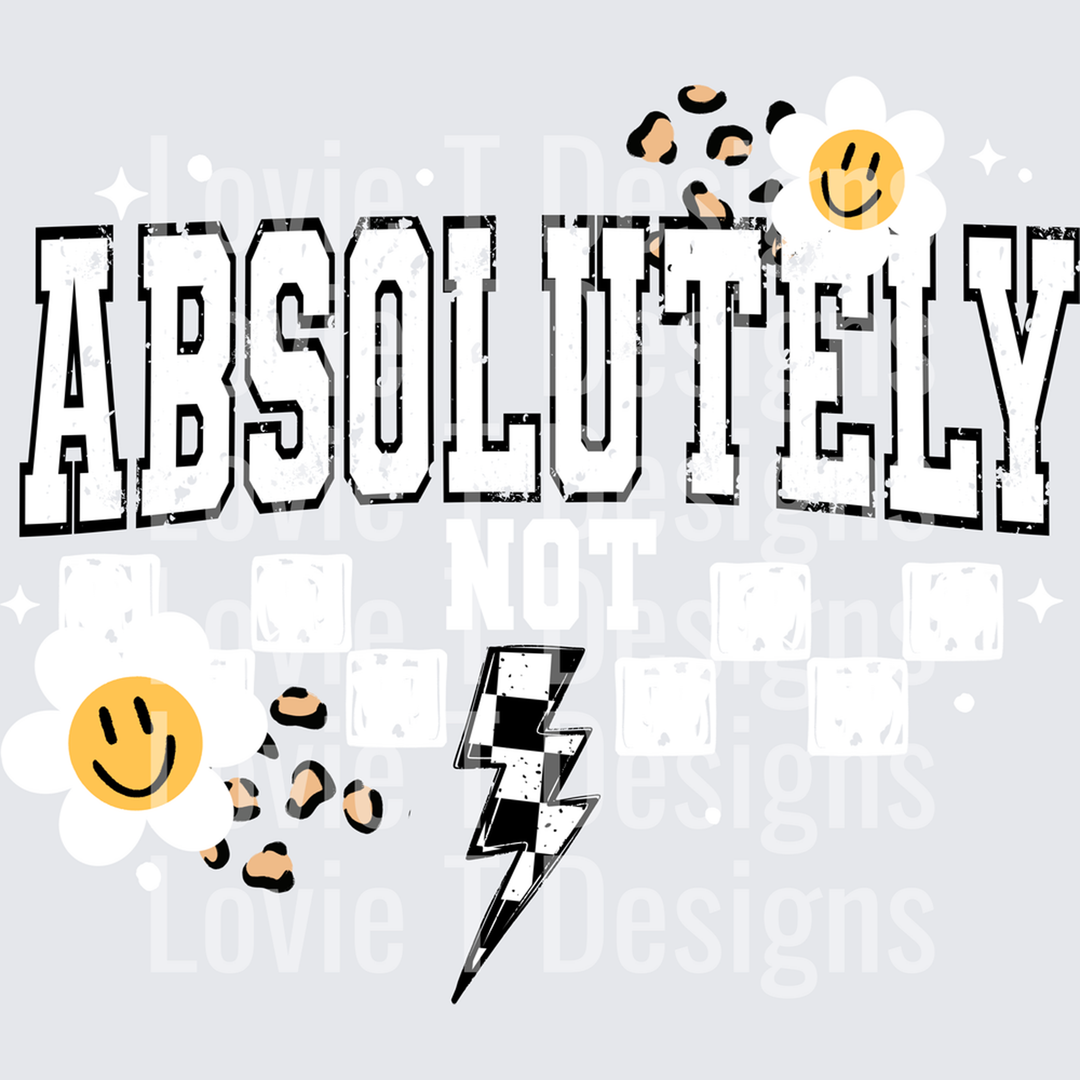 ABSOLUTELY NOT WHITE everyday humor DTF transfer design