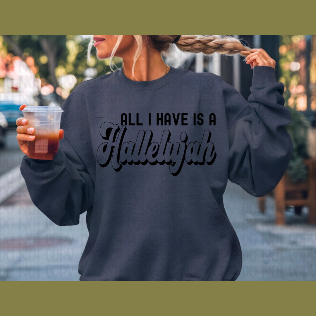 All I Have Is a Hallelujah Black DTF transfer design – image 1
