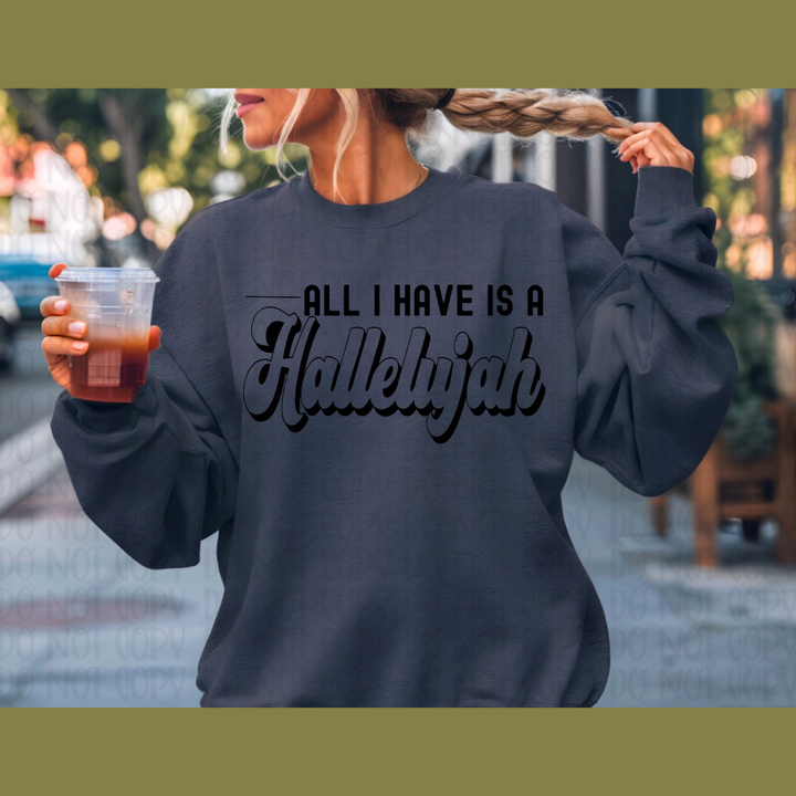All I Have Is a Hallelujah Black DTF transfer design – image 1