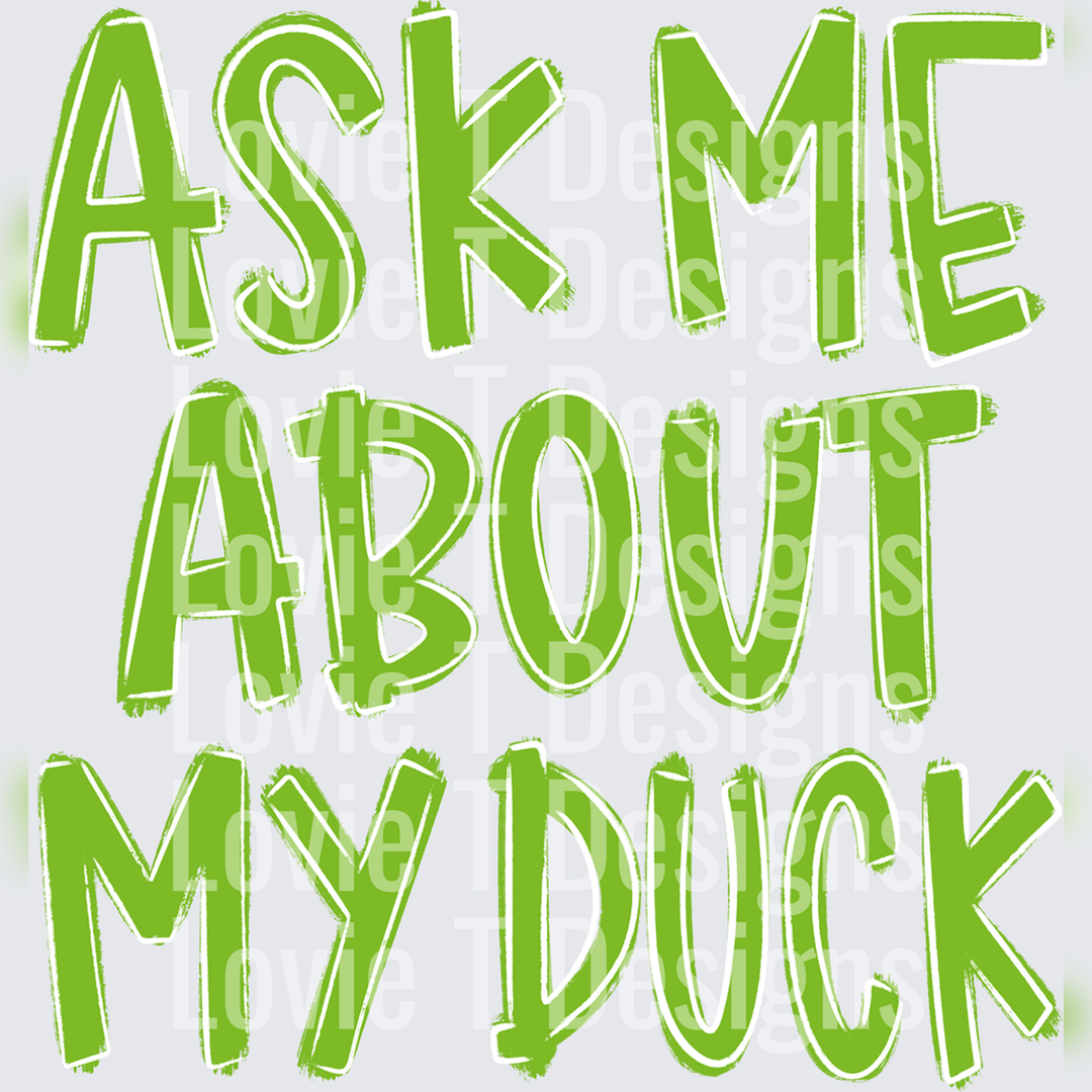 Ask Me About My Duck summer DTF transfer design