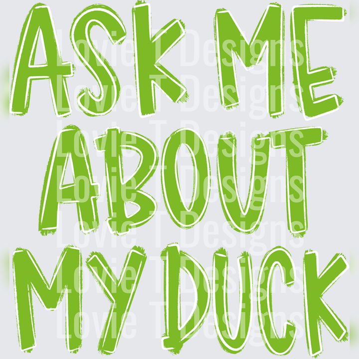 Ask Me About My Duck summer DTF transfer design