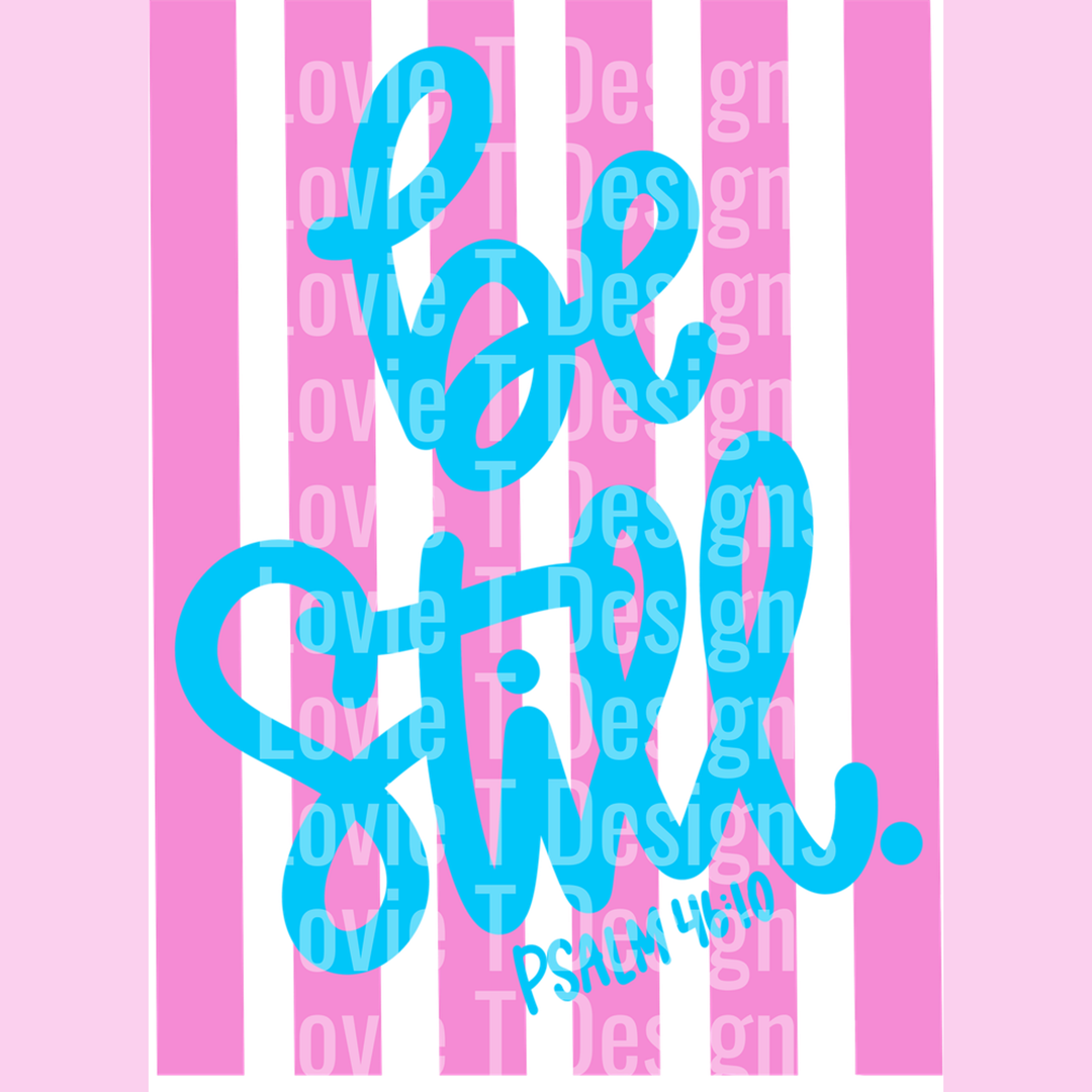 Be Still Psalm 46:10 Blue DTF transfer design