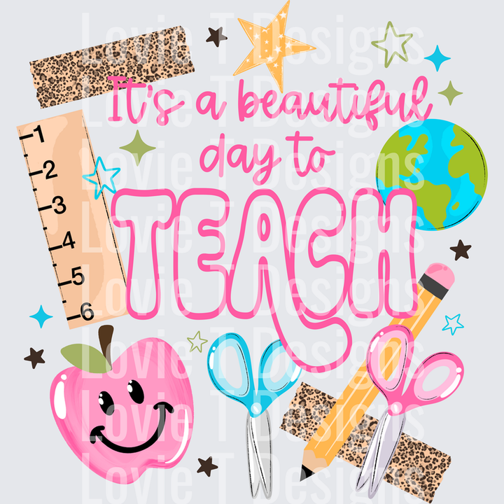 Beautiful Day To Teach back to school DTF transfer design