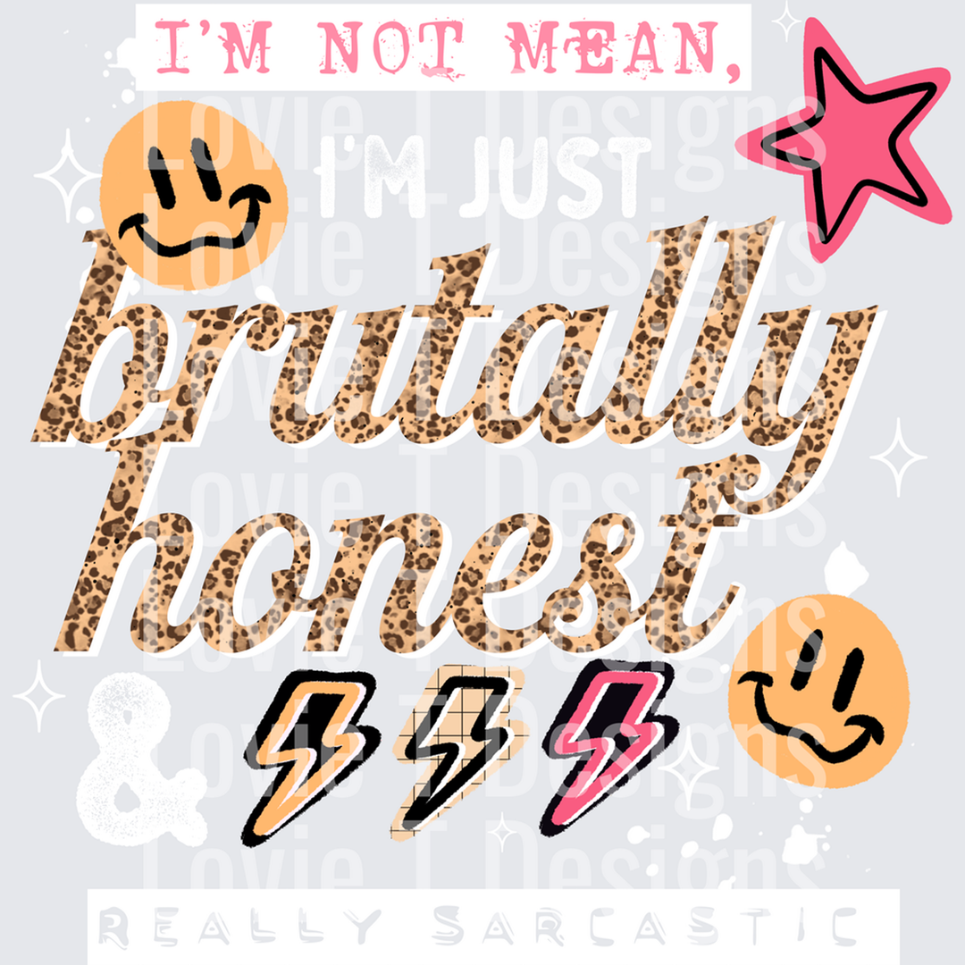 BRUTALLY HONEST WHITE humor DTF transfer design
