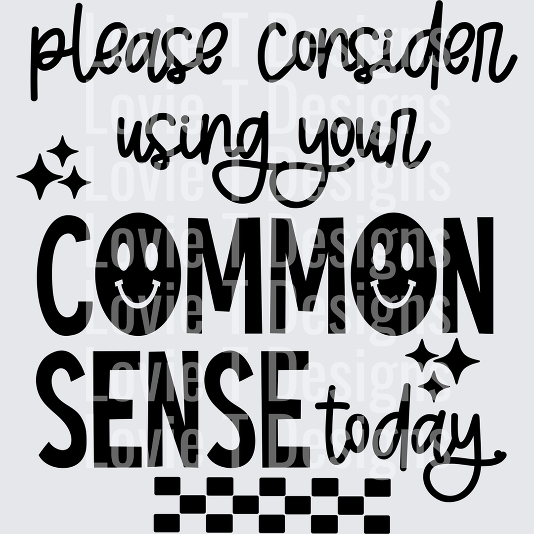 Common Sense Single Color Black everyday DTF transfer design
