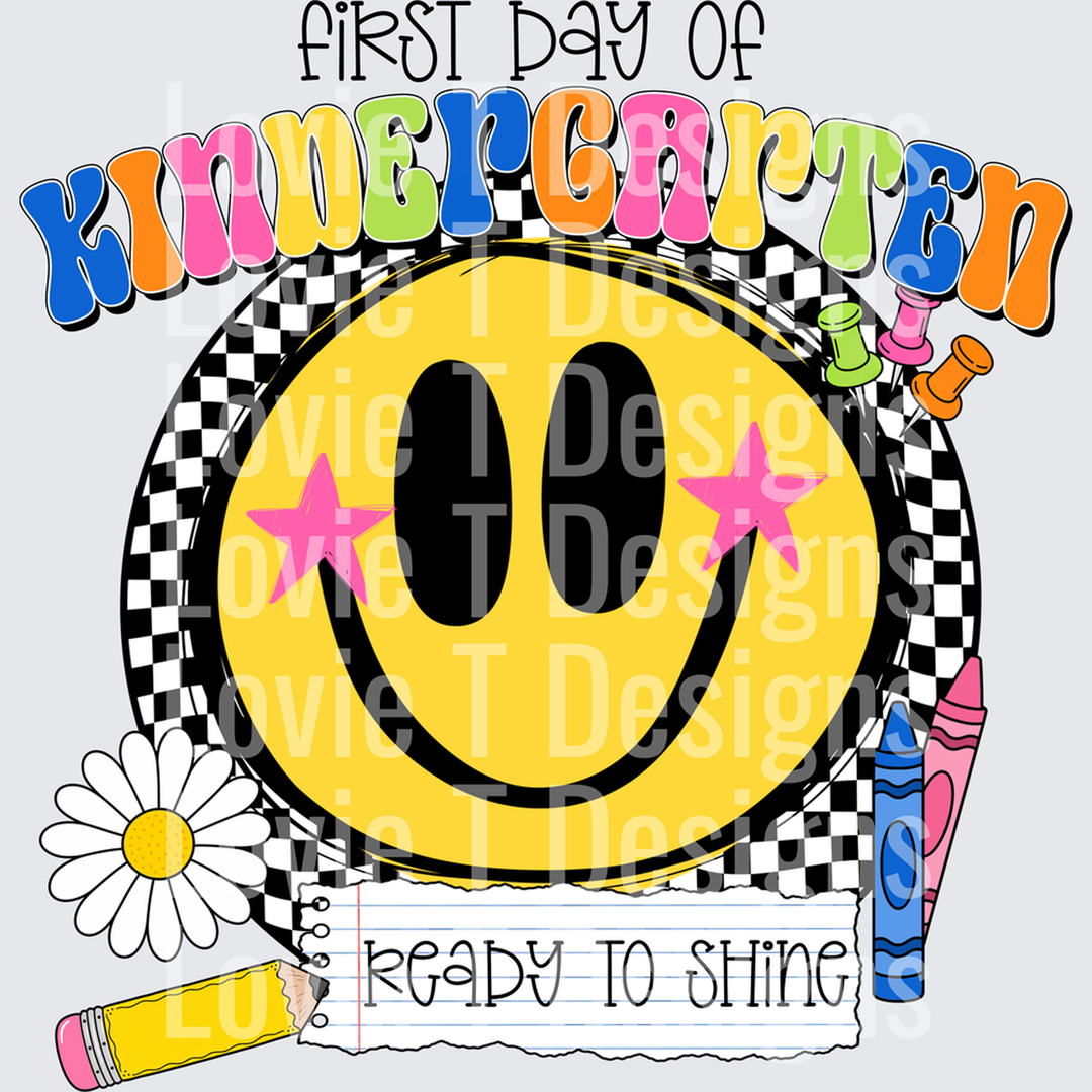 First Day of Kindergarten Smiley Face Ready to Shine – DTF Transfer