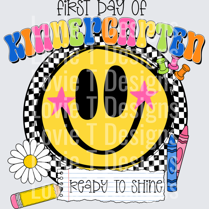 First Day of Kindergarten Smiley Face Ready to Shine – DTF Transfer