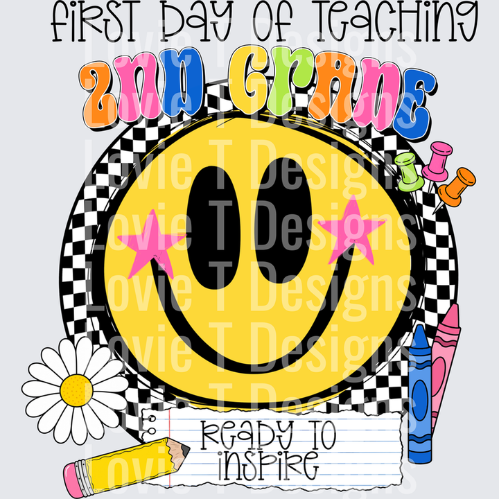First Day of Teaching 2nd Grade Ready to Inspire Smiley – DTF Transfer