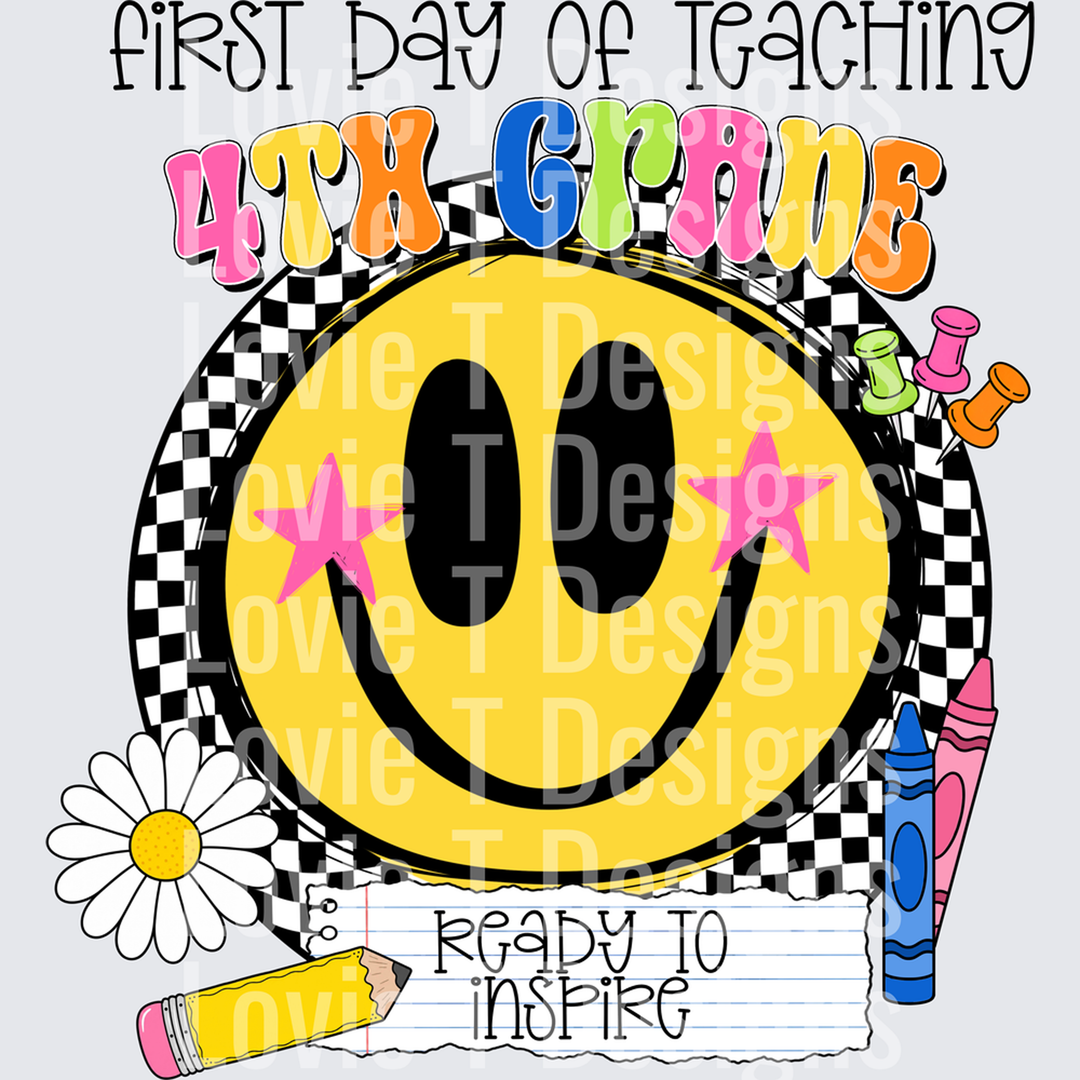 First Day of Teaching 4th Grade Smiley Face Ready to Inspire – DTF Transfer