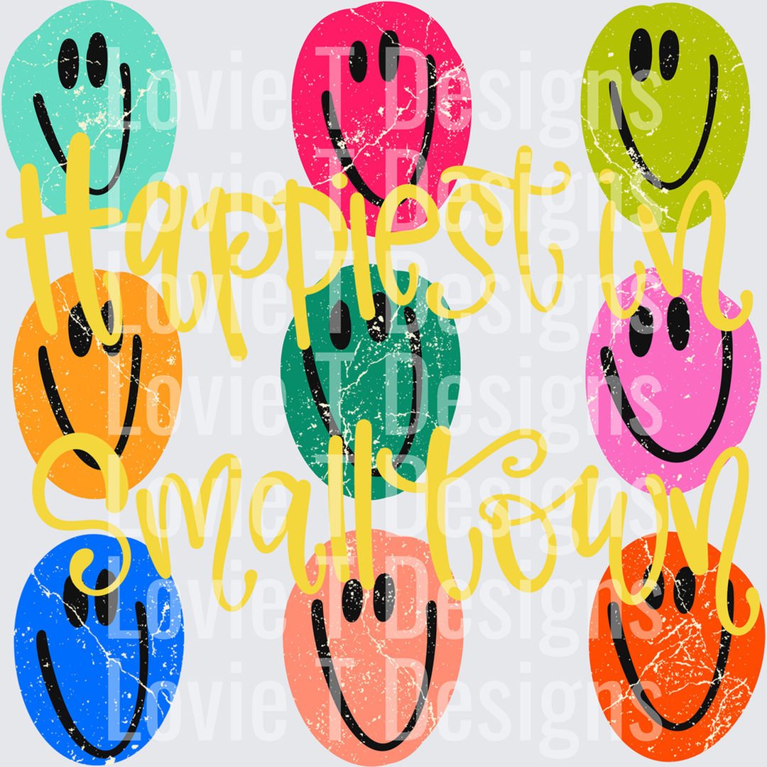 Happiest in a Small Town – DTF Transfer