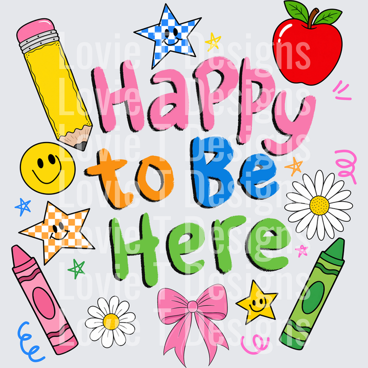 Happy to Be Here Colorful Back to School Teacher Design – DTF Transfer