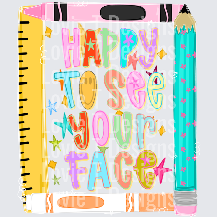 Happy to See Your Face School Frame – DTF Transfer