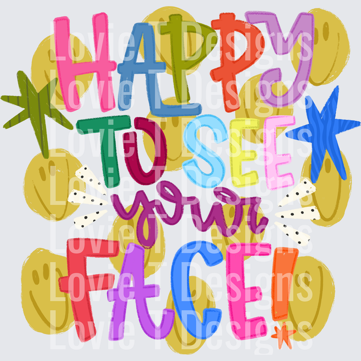 Happy to See Your Face Smileys – DTF Transfer