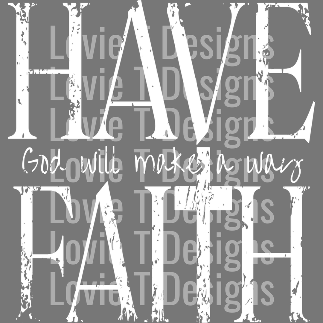 Have Faith White – DTF Transfer