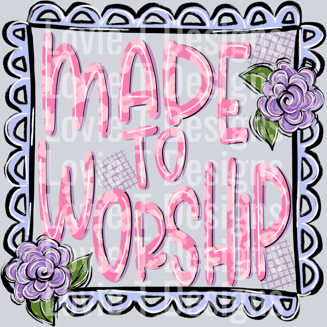 Made to Worship – DTF Transfer