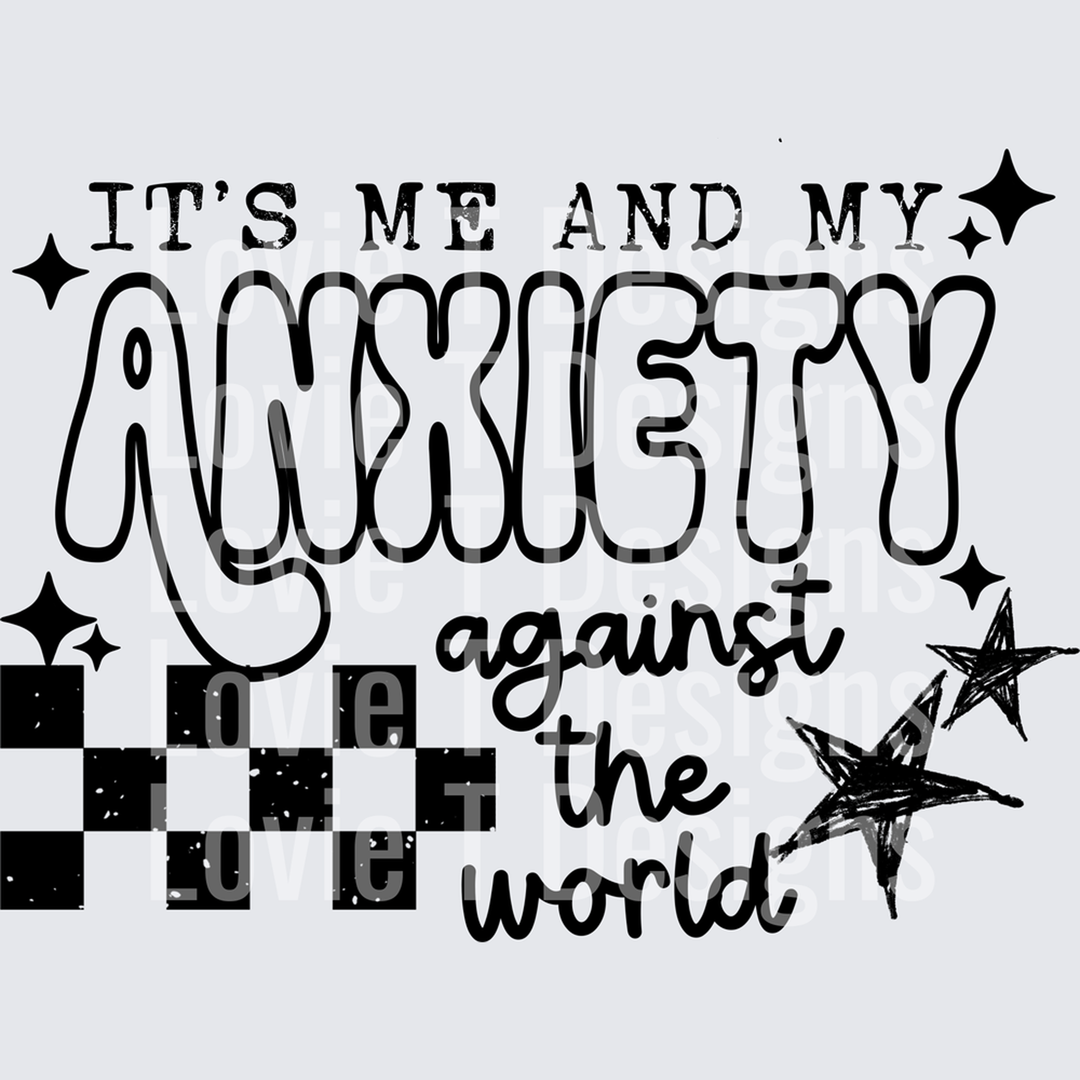 Me and My Anxiety Black – DTF Transfer