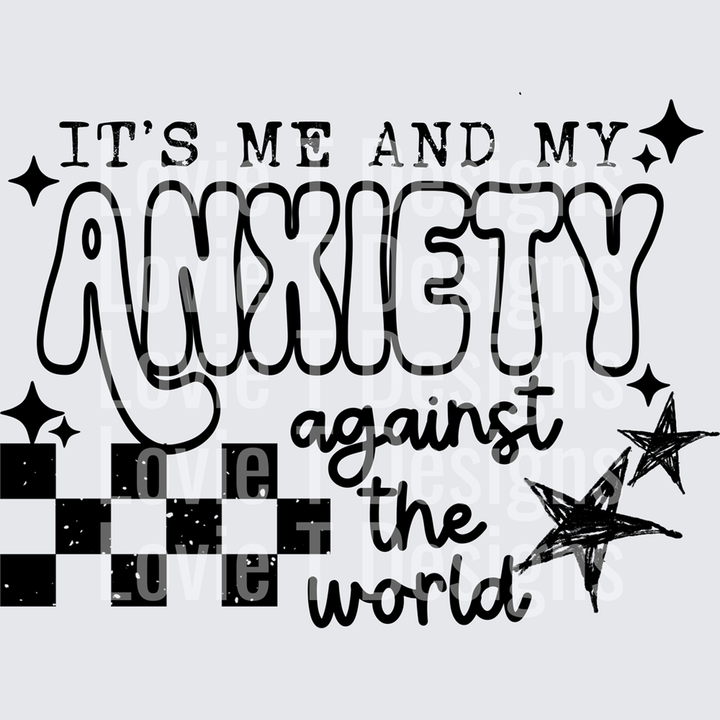 Me and My Anxiety Black – DTF Transfer