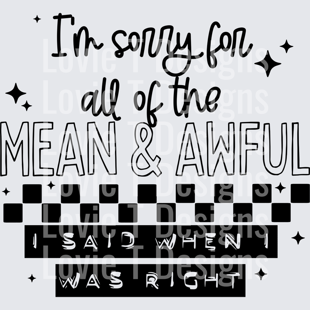 Mean and Awful Things Black – DTF Transfer