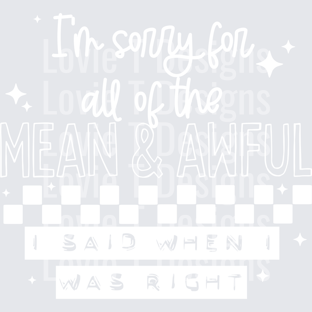 Mean and Awful Things White – DTF Transfer