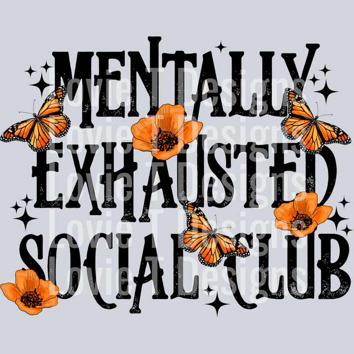 Mentally Exhausted Social Club – DTF Transfer