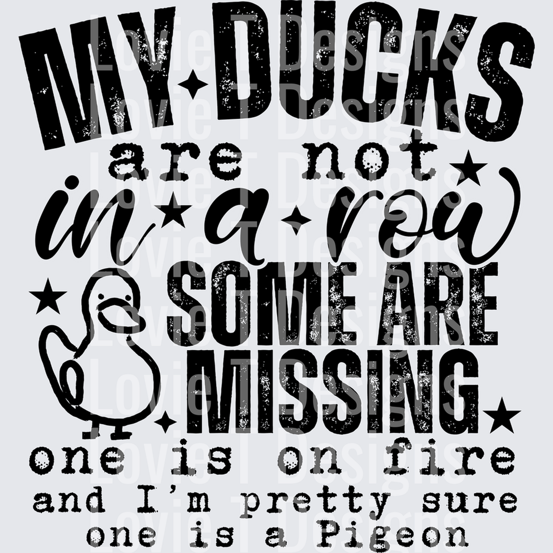 My Ducks Are Not in a Row Black – DTF Transfer