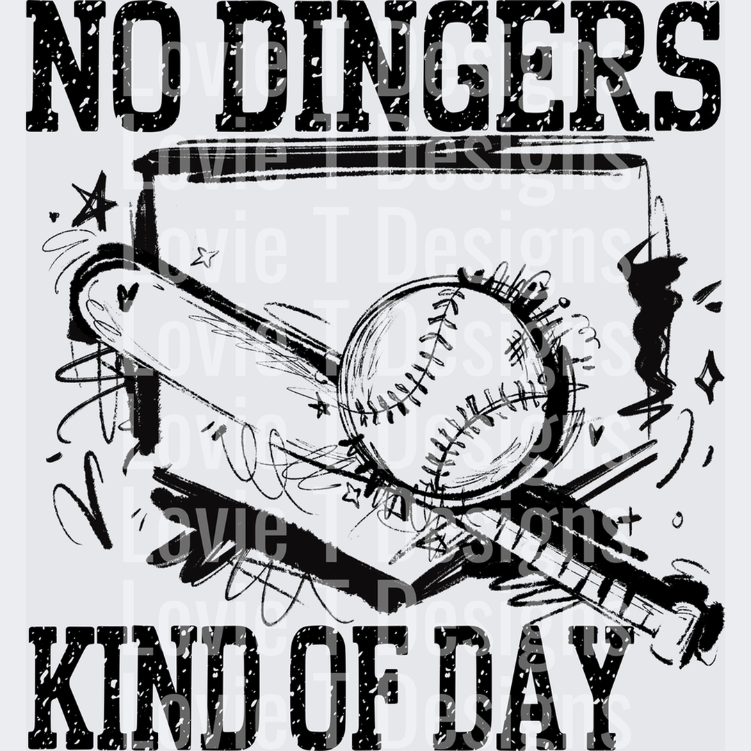 No Dingers Kind of Day – DTF Transfer