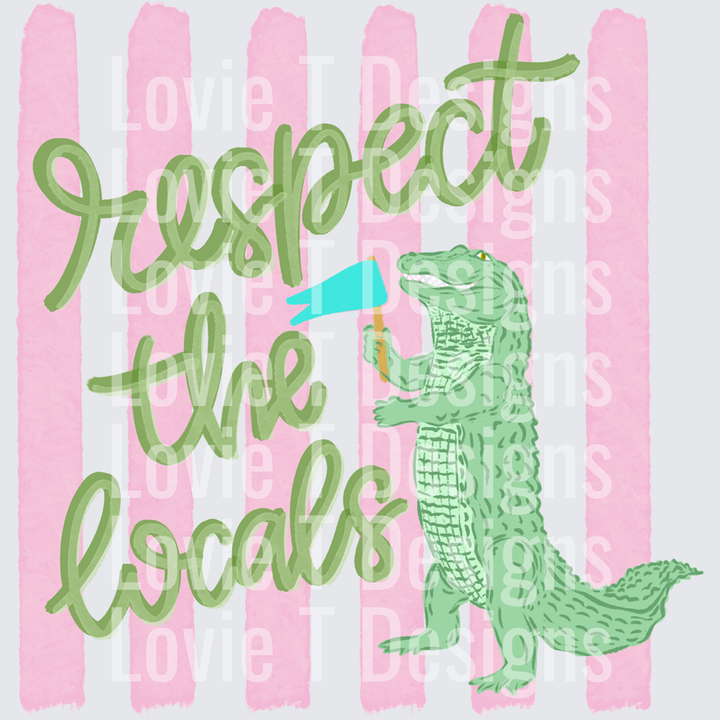 Respect the Locals – DTF Transfer