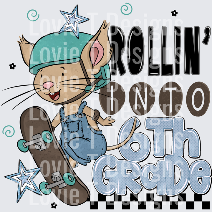 Rollin Into 6th Grade Skateboarding Mouse – DTF Transfer